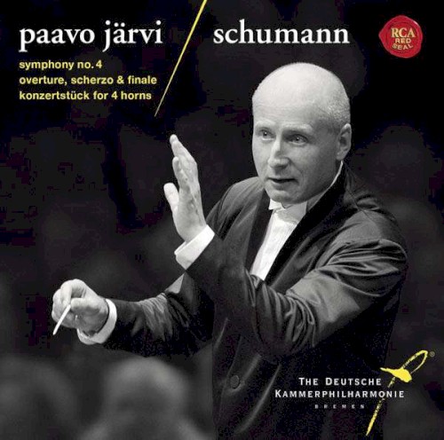 Symphony no. 4 / Overture, Scherzo & Finale / Konzertstück for 4 Horns