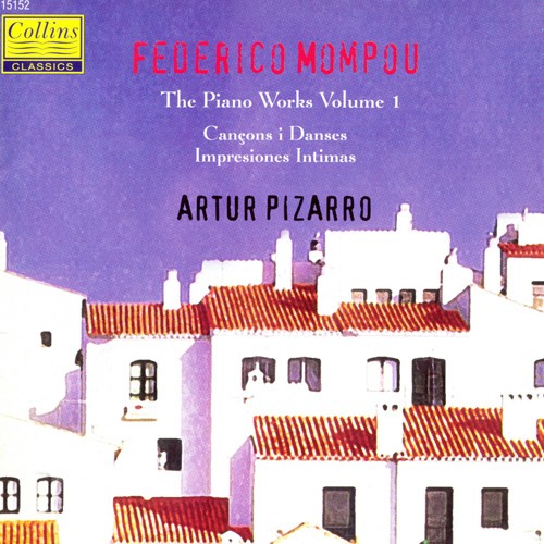 The Piano Works, Volume I: Cançons i danses / Impresiones íntimas