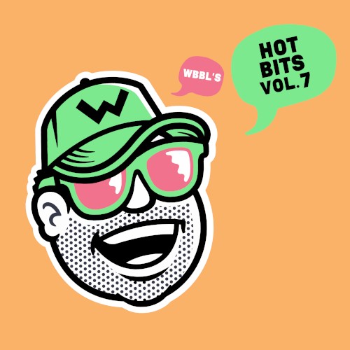 WBBL's Hot Bits Vol. 7