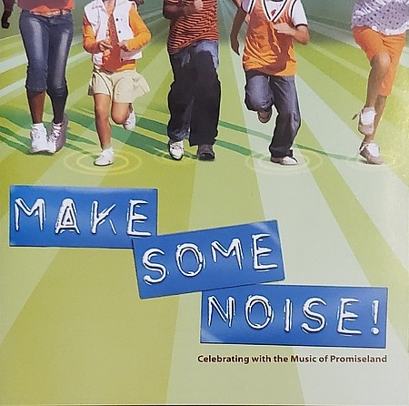 Make Some Noise!: Celebrating with the Music of Promiseland