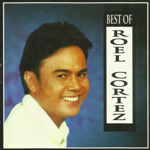 Best Of Roel Cortez