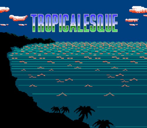 Tropicalesque