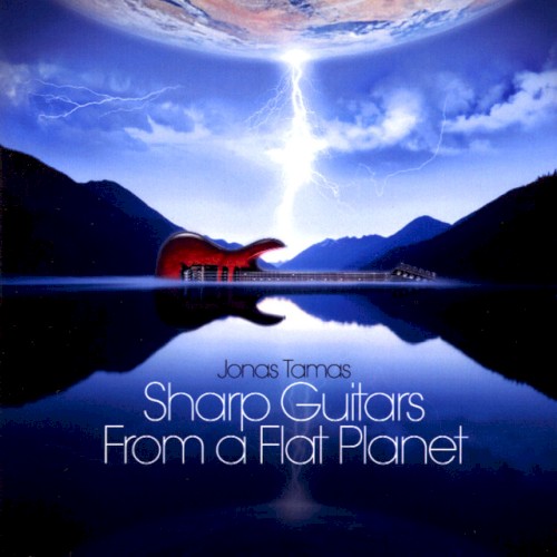 Sharp Guitars From A Flat Planet