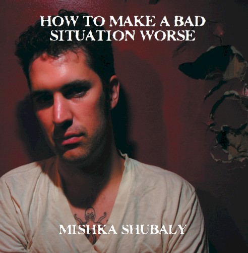 How To Make A Bad Situation Worse