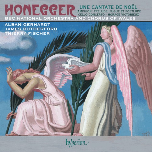 Une Cantate de Noël / "Amphion" Prelude, Fugue et Postlude / Cello Concerto / Horace victorieux