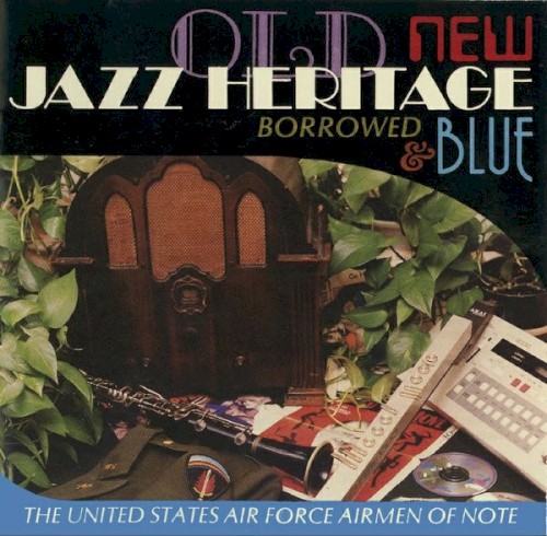 Jazz Heritage: Old, New, Borrowed and Blue
