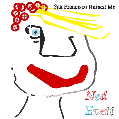 San Francisco Ruined Me