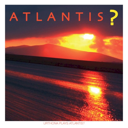 Urthona Plays Atlantis?