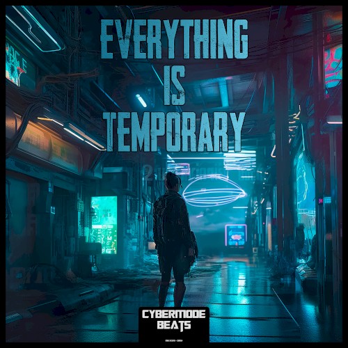 Everything Is Temporary