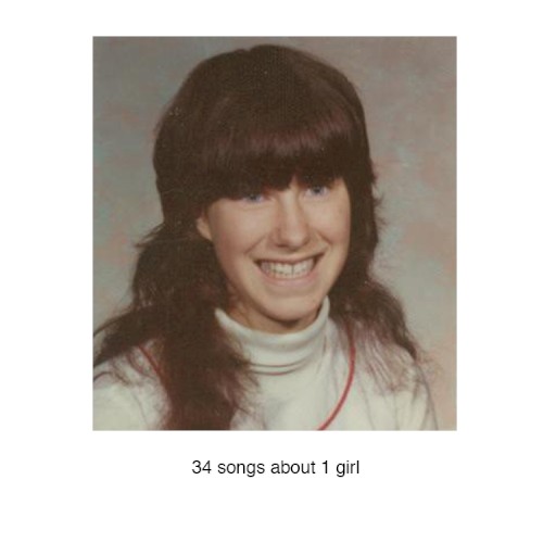34 songs about 1 girl