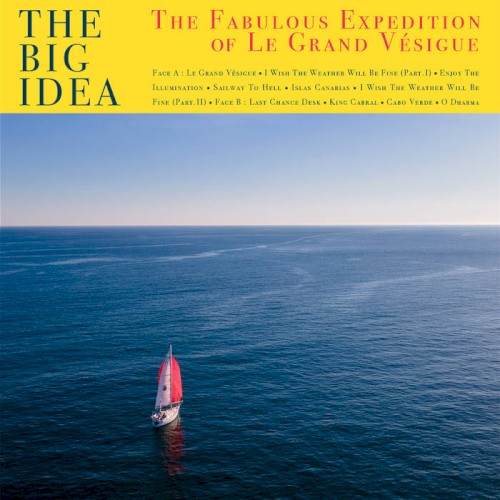 The Fabulous Expedition Of Le Grand Vésigue