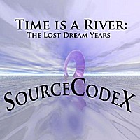 Time Is a River: The Lost Dream Years