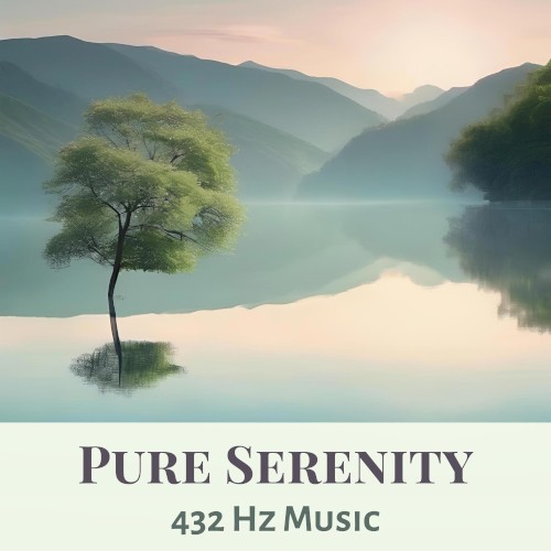 Pure Serenity 432 Hz Music