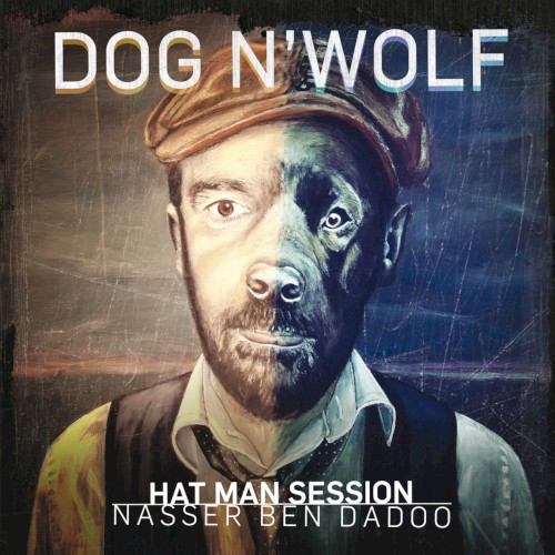 Dog n' Wolf (Hat Man session)