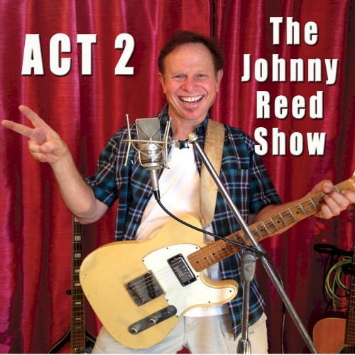 ACT 2: The Johnny Reed Show