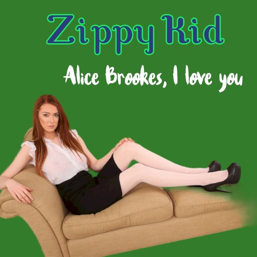 Alice Brookes, I love you