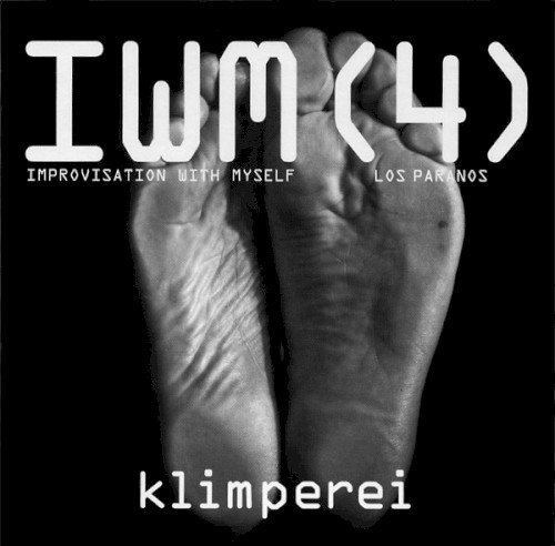 IWM (4) - Improvisation With Myself - Los Paranos