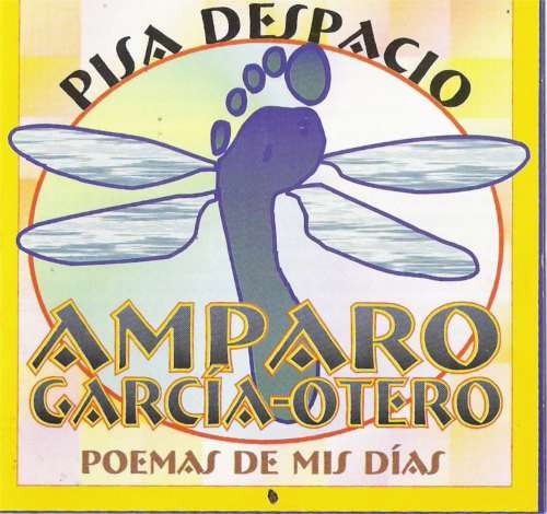 Pisa despacio: Poemas de mis días