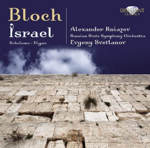 Nigun / Schelomo / Symphonie “Israël”