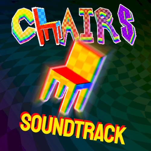 CHAIRS Soundtrack