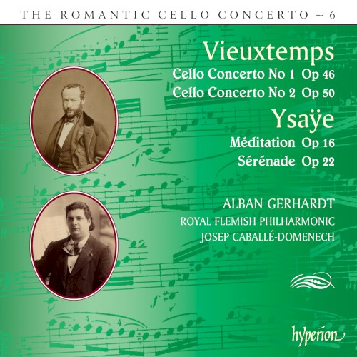 Vieuxtemps: Cello Concerto no. 1, op. 46 / Cello Concerto no. 2, op. 50 / Ysaÿe: Méditation, op. 16 / Sérénade, op. 22