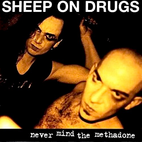 Never Mind the Methadone
