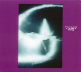 Pauline Oliveros in the Arms of Reynols