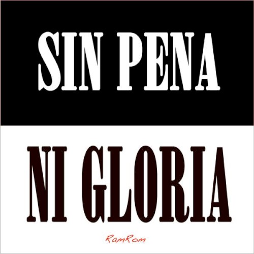 Sin pena ni gloria