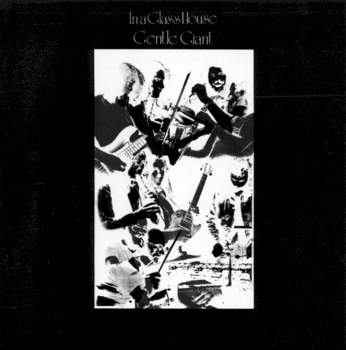 Gentle Giant &ndash; In a Glass House