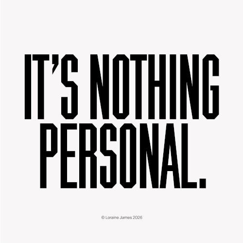 It’s Nothing Personal.
