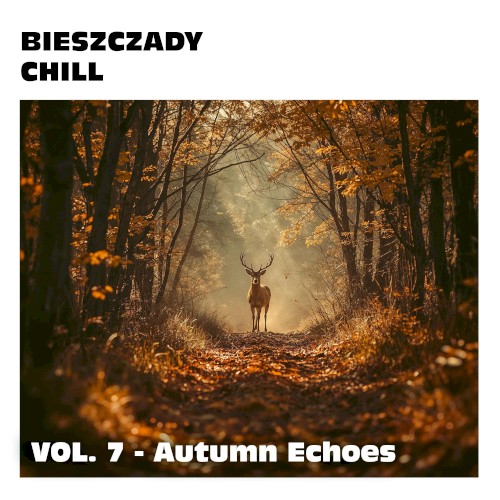 Bieszczady Chill Vol. 07 – Autumn Echoes