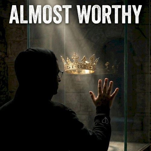 Almost Worthy
