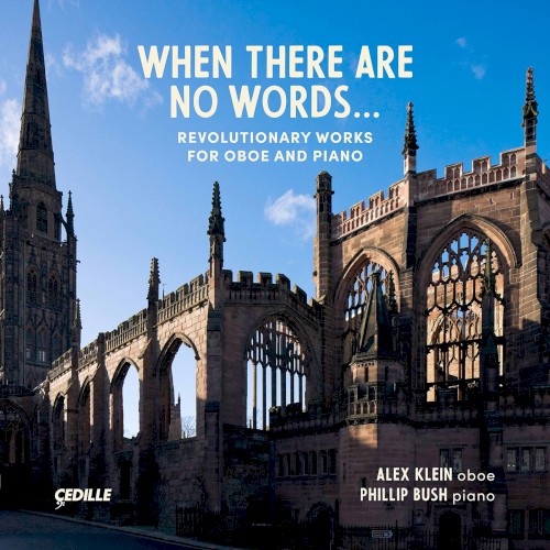 When There Are No Words: Revolutionary Works for Oboe and Piano