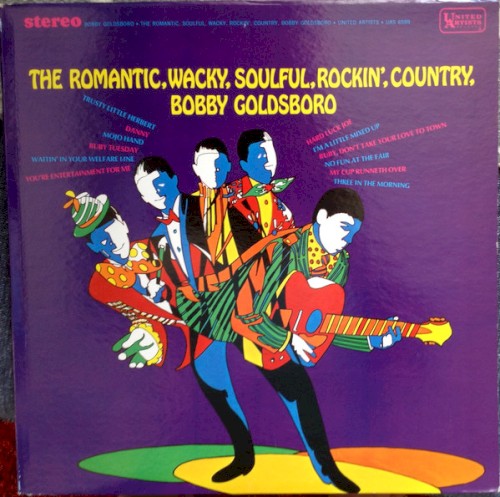 The Romantic, Wacky, Soulful, Rockin', Country, Bobby Goldsboro