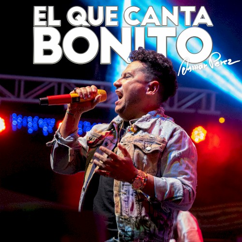 El que canta bonito