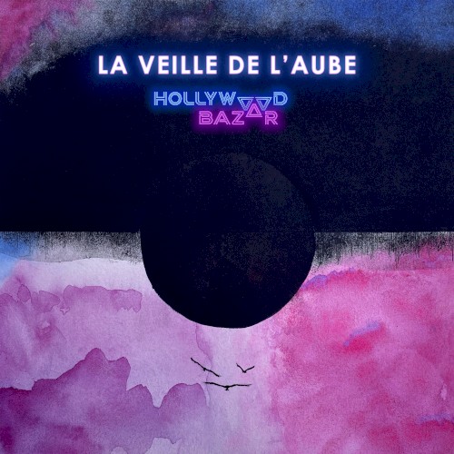 Hollywood Bazar &ndash; La Veille de l'aube