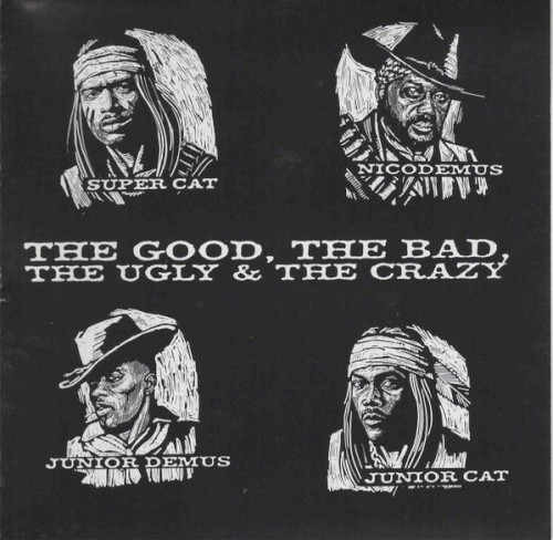 The Good, the Bad, the Ugly and the Crazy