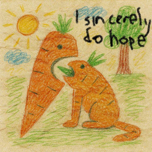 I sincerely do hope