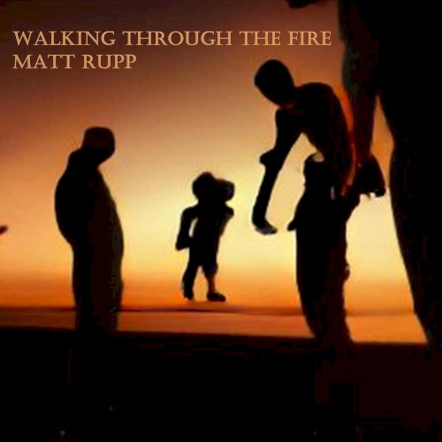 Walking Through the Fire
