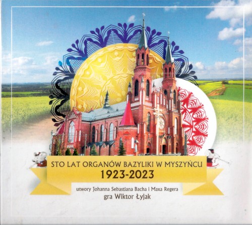 Sto lat organów Bazyliki w Myszyńcu 1923-2023