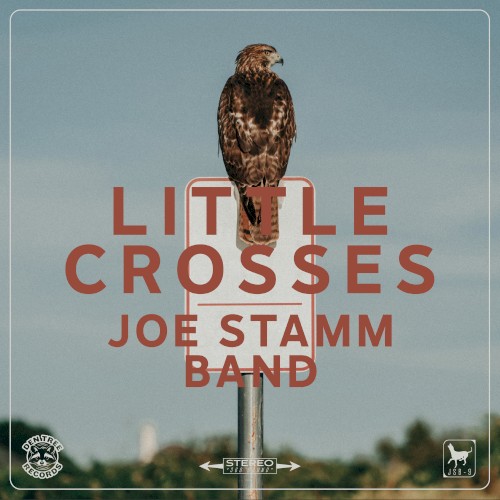 Joe Stamm Band &ndash; Little Crosses
