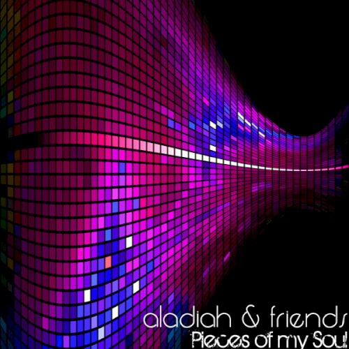 Aladiah & Friends (Pieces Of My Soul)
