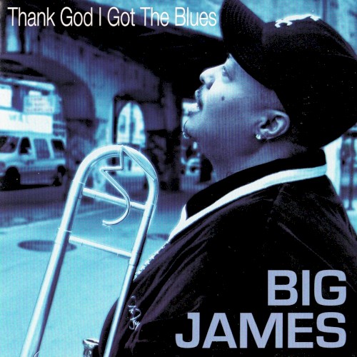 Thank God I Got the Blues