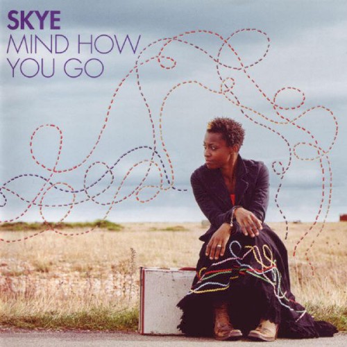 Skye &ndash; Mind How You Go