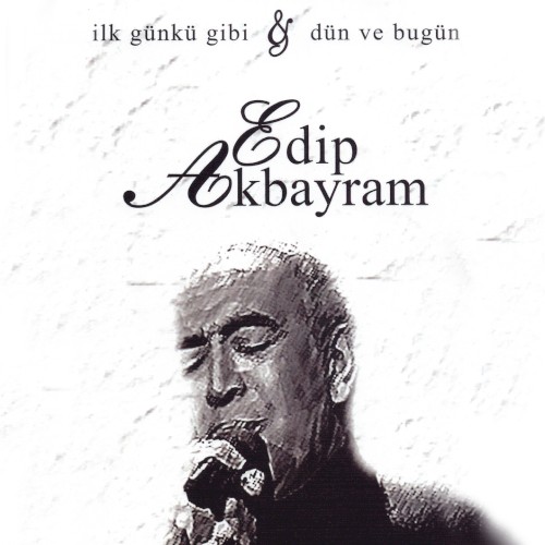 İlk Günkü Gibi & Dün ve Bugün