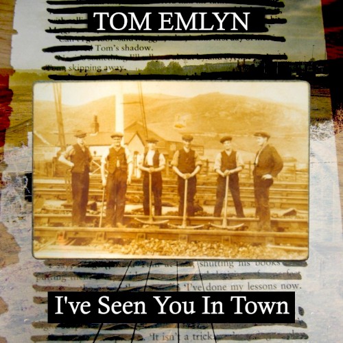 I’ve Seen You in Town