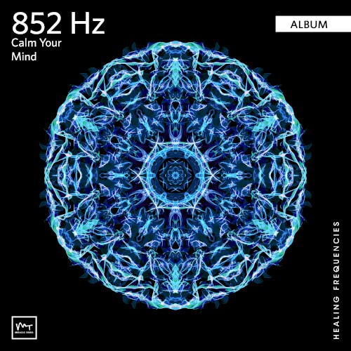 852 Hz Calm Your Mind