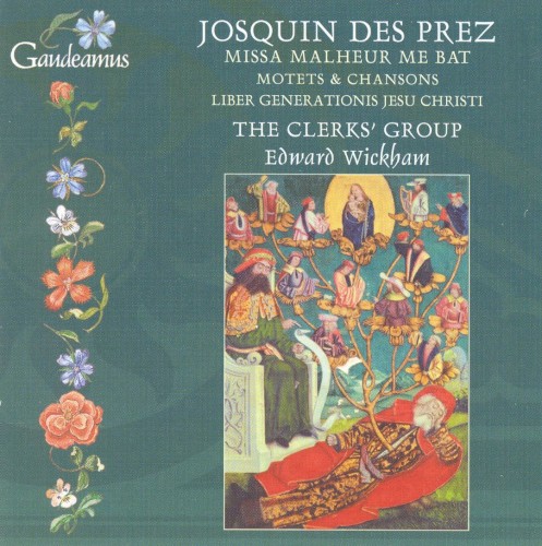 Missa Malheur me bat / Motets & Chansons / Liber generationis Jesu Christi