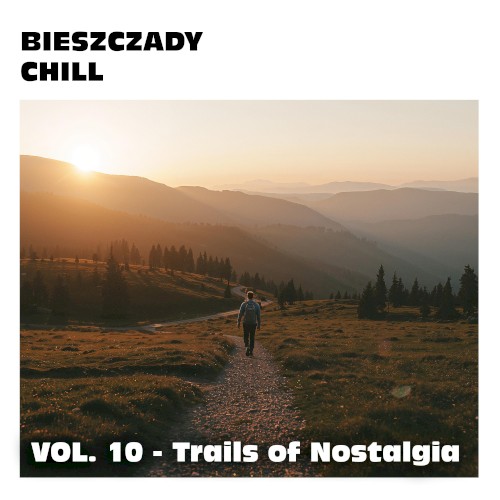 Bieszczady Chill Vol. 10 - Trails of Nostalgia