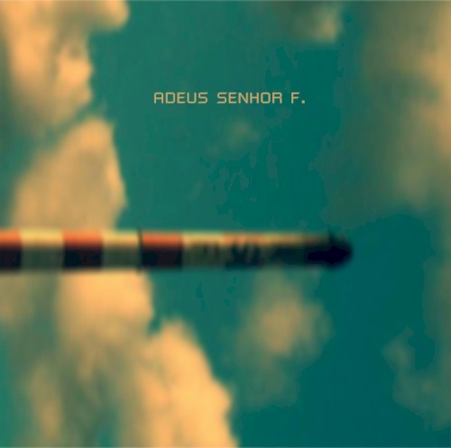 Adeus Senhor F.